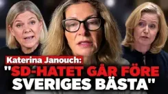 Katerina Janouch: "SD-hatet går före Sveriges bästa"